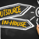 outsource or in-house